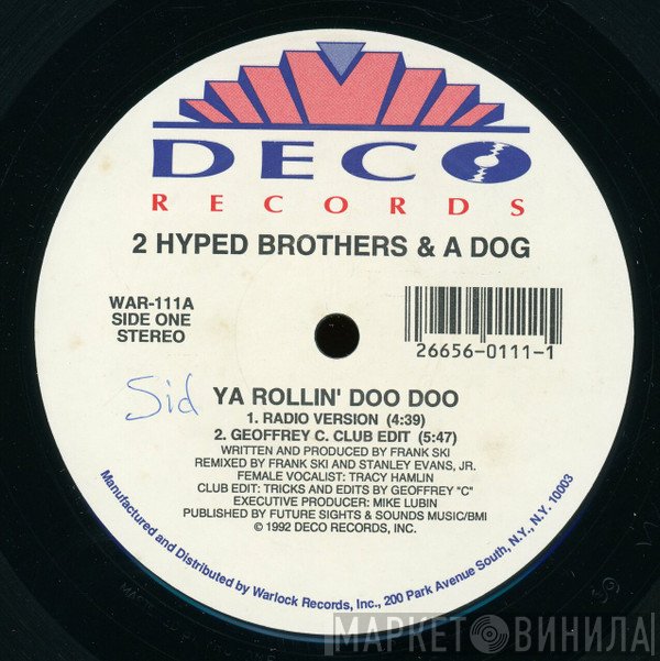 2 Hyped Brothers & A Dog - Ya Rollin' Doo Doo / Greeks In The House