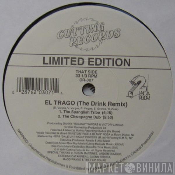 2 In A Room - El Trago (The Drink) (Remix)