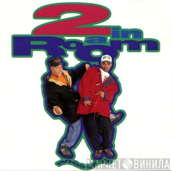 2 In A Room  - Wiggle It
