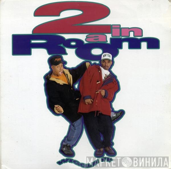 2 In A Room  - Wiggle It