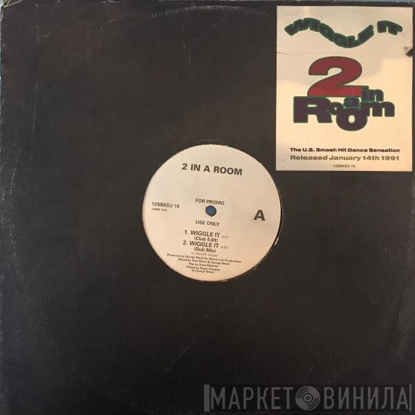 2 In A Room - Wiggle It