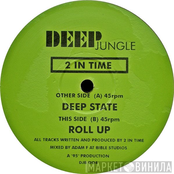 2 In Time  - Deep State / Roll Up