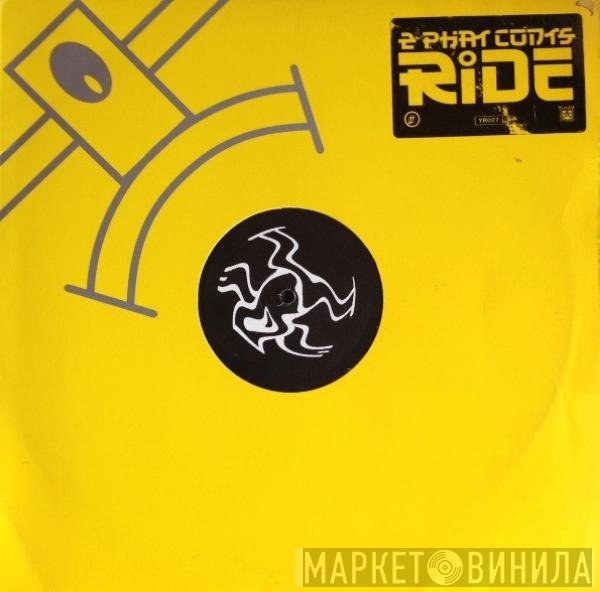 2 Phat Cunts  - Ride