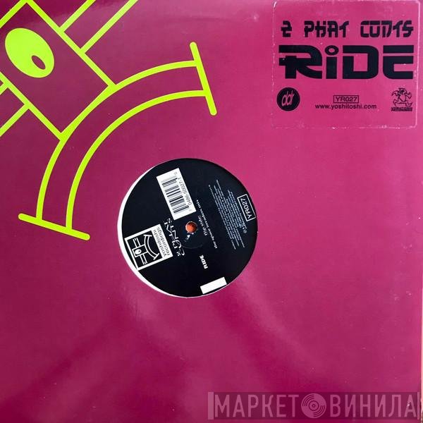 2 Phat Cunts  - Ride
