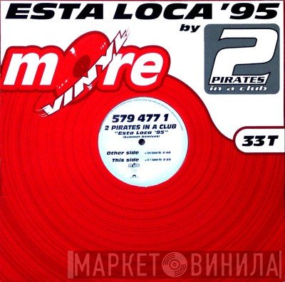 2 Pirates In A Club - Esta Loca '95