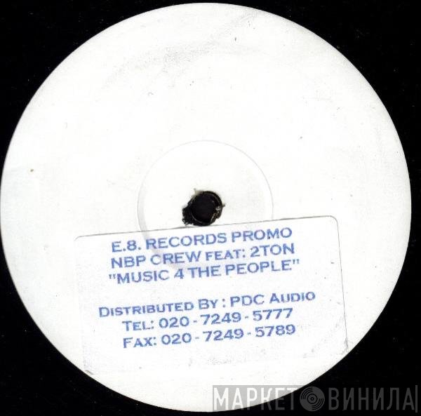 2 Ton, NBP Crew - Music 4 The People