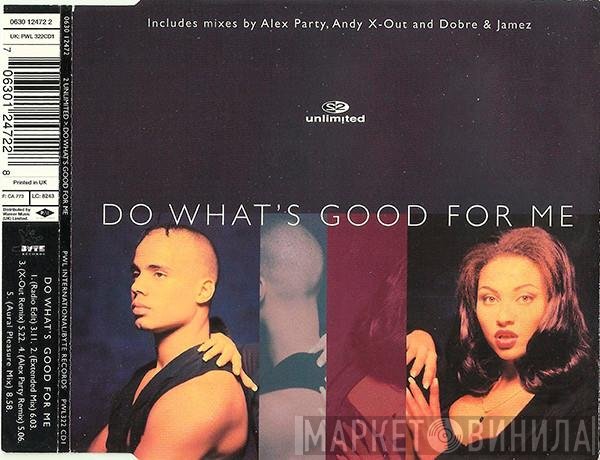 2 Unlimited - Do What's Good For Me