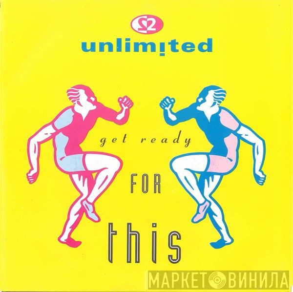 2 Unlimited  - Get Ready For This