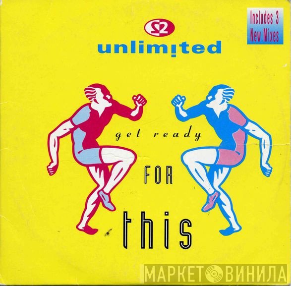 2 Unlimited  - Get Ready For This