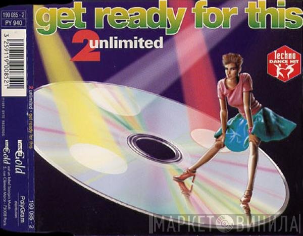 2 Unlimited  - Get Ready For This