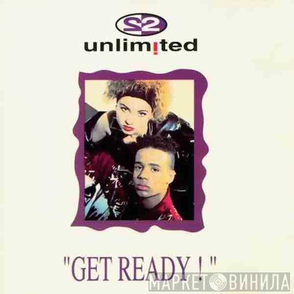 2 Unlimited  - Get Ready!