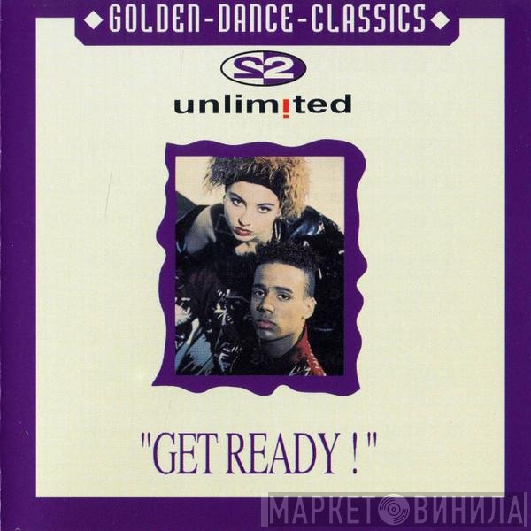 2 Unlimited  - Get Ready!