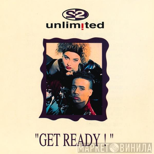 2 Unlimited  - Get Ready!