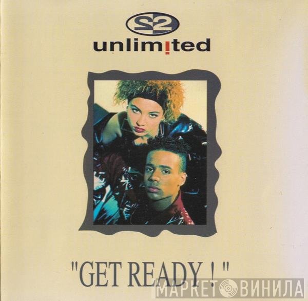 2 Unlimited  - Get Ready!