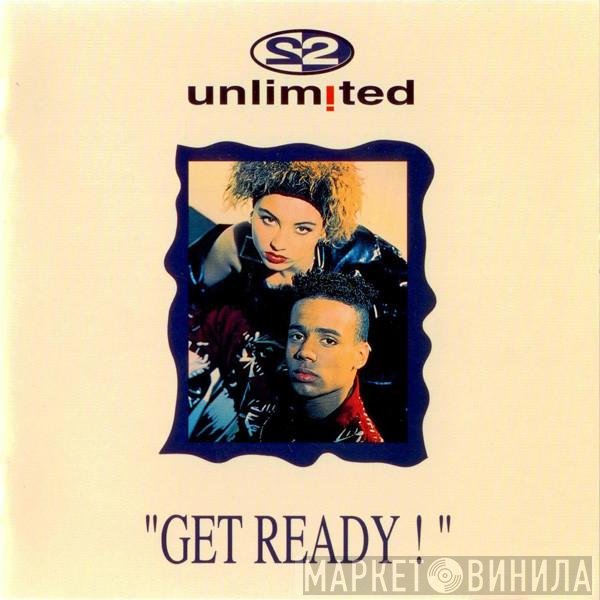2 Unlimited  - Get Ready!