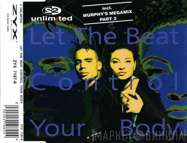 2 Unlimited  - Let The Beat Control Your Body