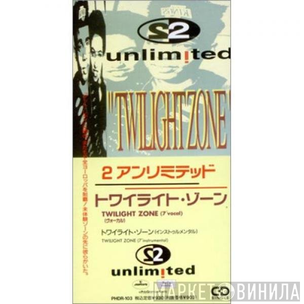 2 Unlimited  - Twilight Zone