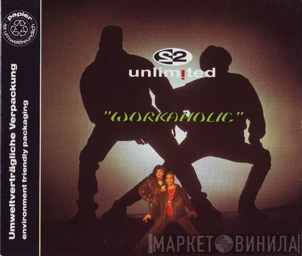 2 Unlimited  - Workaholic
