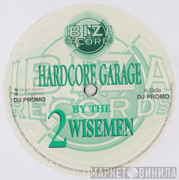 2 Wisemen  - Hardcore Garage