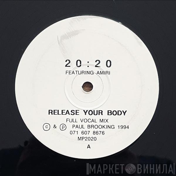 20:20, Amiri  - Release Your Body