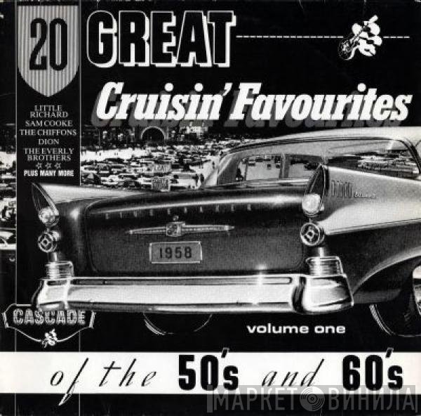  - 20 Great Cruisin Favourites Of The 50's And 60's Volume One