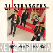 21 Strangers - More Cain Than Abel