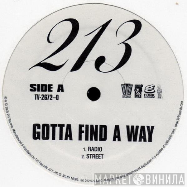 213 - Gotta Find A Way / Twist Yo Body