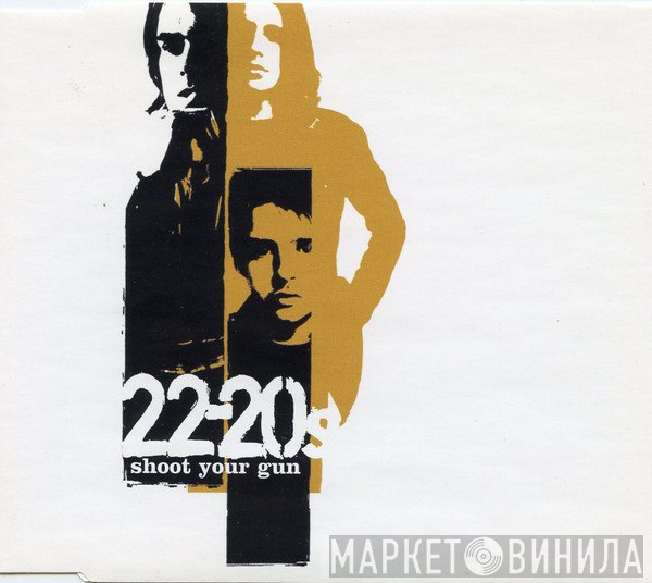 22-20s - Shoot Your Gun