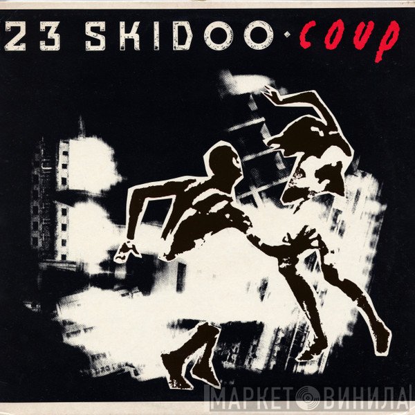 23 Skidoo - Coup