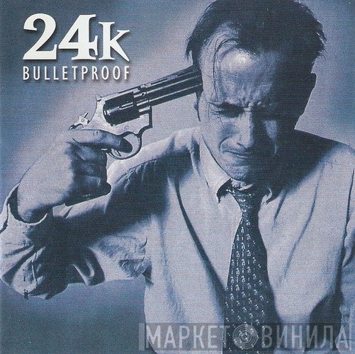 24k  - Bulletproof
