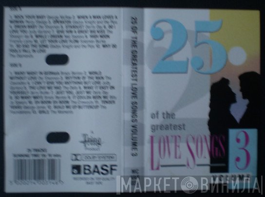  - 25 Of The Greatest Love Songs - Volume 3