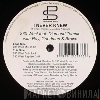 280 West, Diamond Temple, Ray, Goodman & Brown - I Never Knew