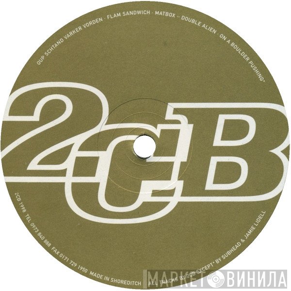 2CB, Subhead & Jamie Lidell  - 8