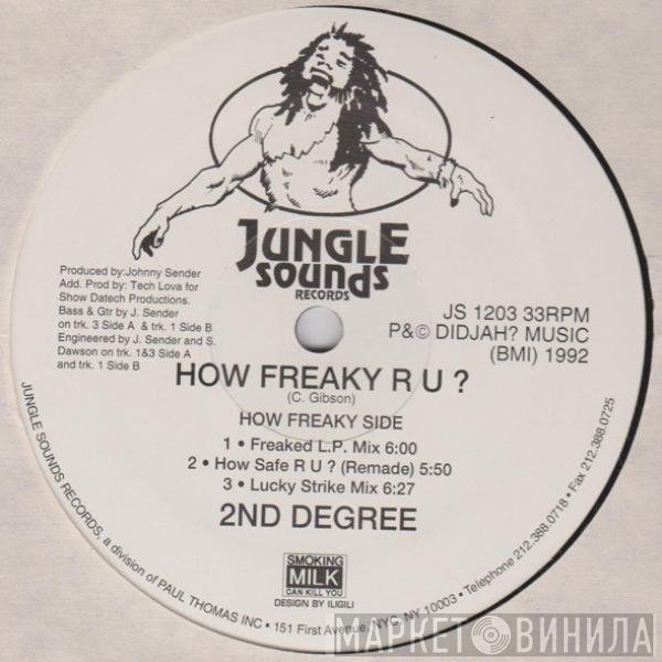 2ND Degree - How Freaky R U?