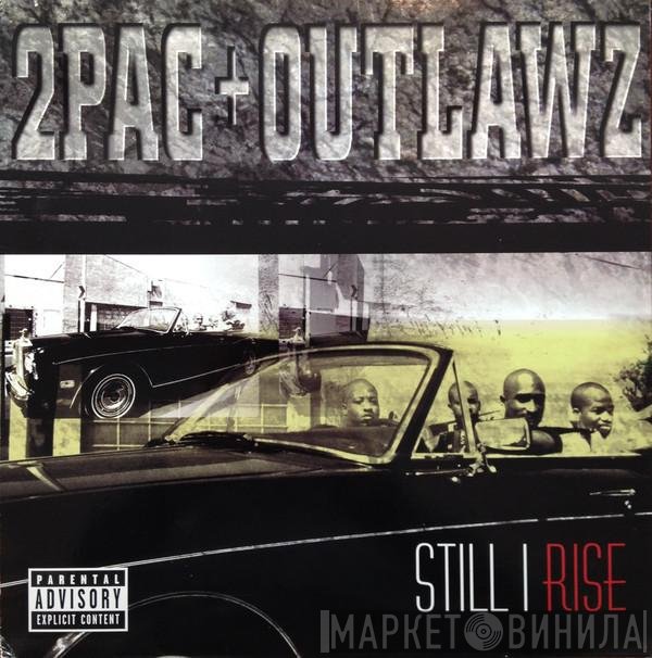 2Pac + The Outlawz  - Still I Rise