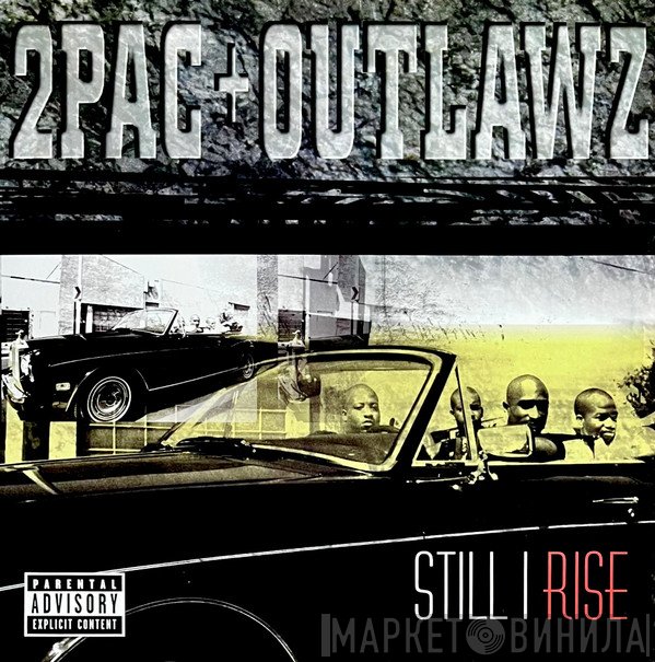 2Pac + The Outlawz  - Still I Rise