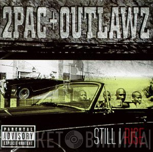 2Pac + The Outlawz  - Still I Rise