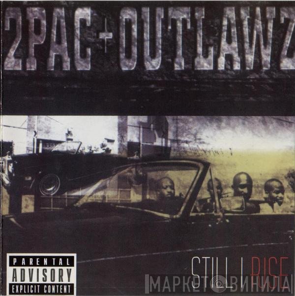 2Pac + The Outlawz  - Still I Rise