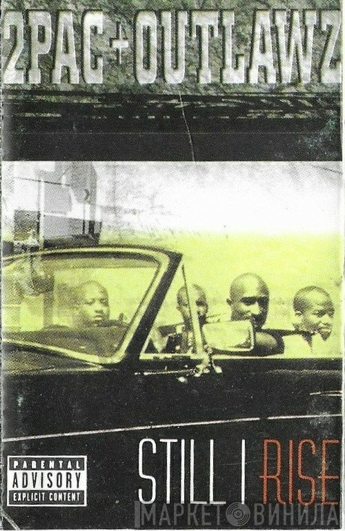 2Pac + The Outlawz  - Still I Rise