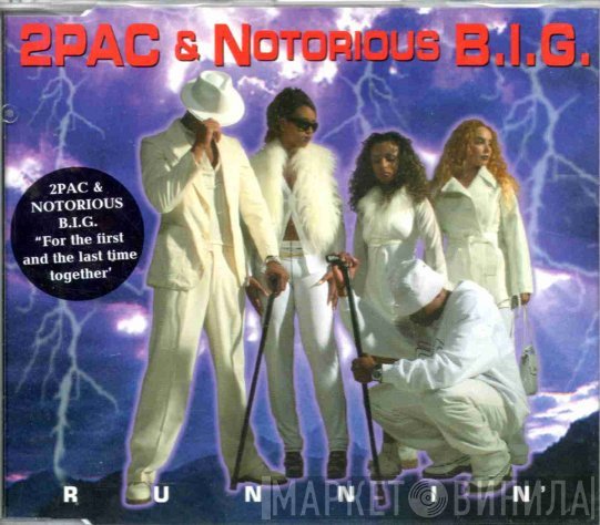 2Pac & Notorious B.I.G.  - Runnin'