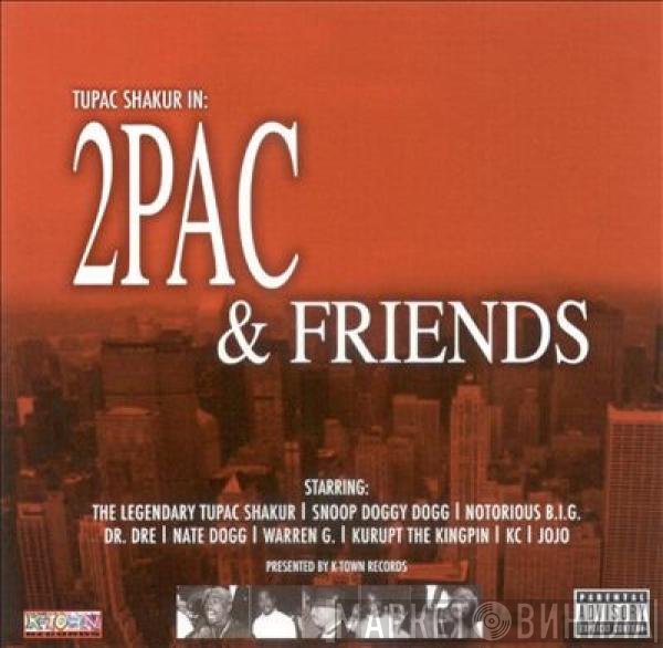 2Pac  - 2PAC & Friends
