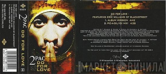 2Pac  - Do For Love