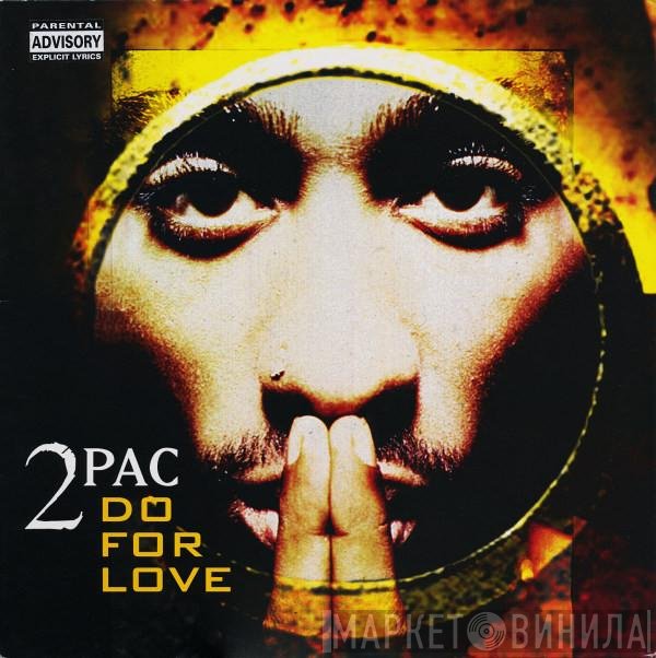 2Pac - Do For Love