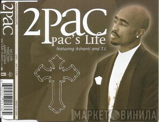 2Pac Featuring Ashanti And T.I.  - Pac's Life