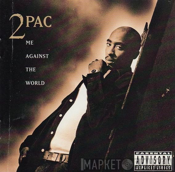 2Pac - Me Against The World