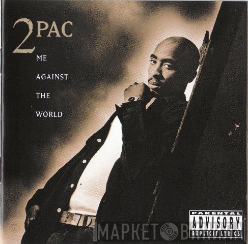2Pac - Me Against The World