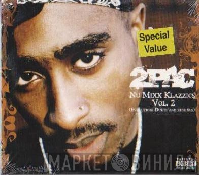 2Pac - Nu Mixx Klazzics Vol. 2 (Evolution: Duets And Remixes)