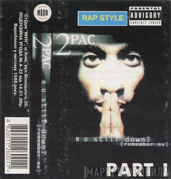 2Pac  - R U Still Down? [Remember Me] Part 1