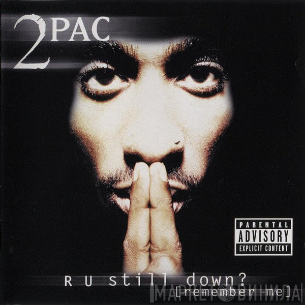2Pac  - R U Still Down? [Remember Me]