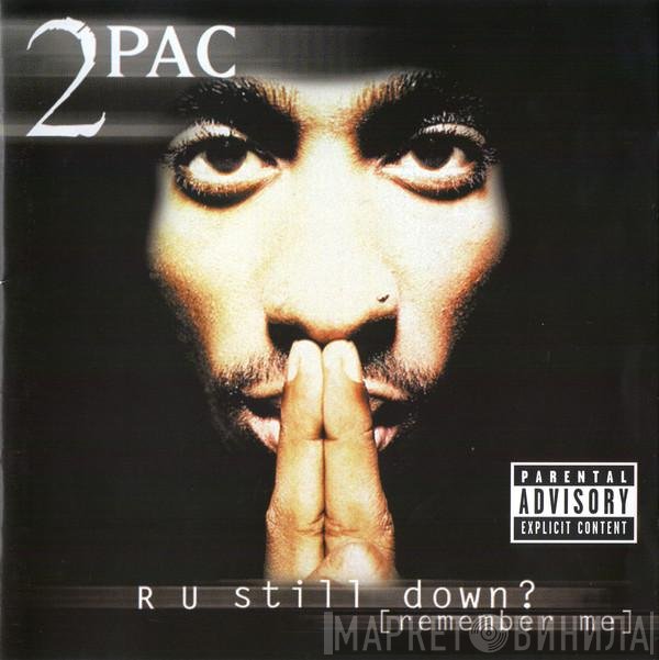 2Pac  - R U Still Down? [Remember Me]